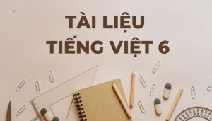 Tài liệu Tiếng Việt 6