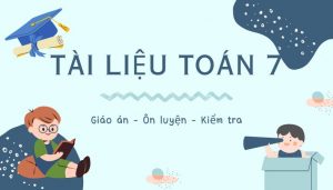 tài liệu toán lớp 7