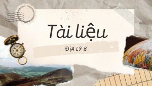 Tài liệu Địa lý 8