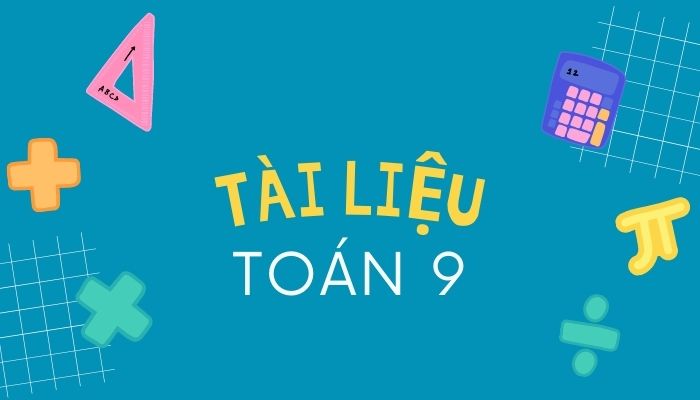Tài liệu Toán lớp 9 