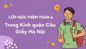 Học Thêm Toán 9 Trung Kính